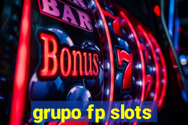 grupo fp slots